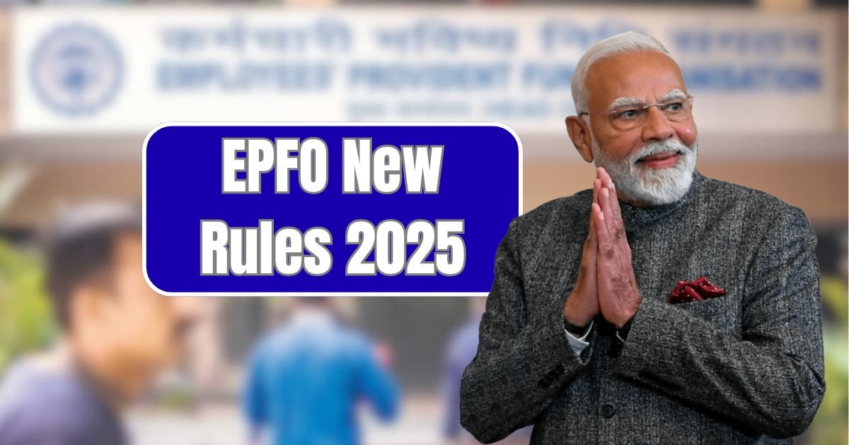 EPFO New Rules 2025